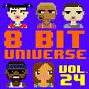 8 Bit Universe - Radioactive 8 Bit Version