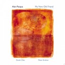 Alan Pasqua - My New Old Friend