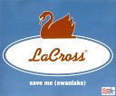 LA CROSS - Save me extended version