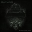 Martyrdoom - Betrayed Trust