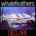 Whalefeathers - Please Me For A While