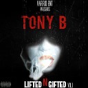 Tony B feat Beats Chino Bombz - Lifted n Gifted