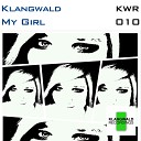 Klangwald - My Girl Original Mix