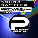 S O U N D B A S T L E R - Prism Paul Davids Remix