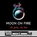 Moon On Fire - In You In Me Original Mix