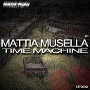 Mattia Musella - Time Machine Original Mix