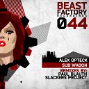 Alex Opteck - Sub Wagon Slackers Project Remix