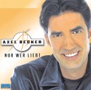 Axel Becker - Wie Du bist