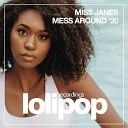 Miss Janes - Mess Around 20