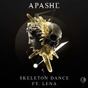 Apashe feat Lena Best Muzon - Skeleton Dance Original Mix
