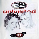 2 Unlimited - Wanna get up