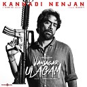Sam C S Santhosh Narayanan - Kannadi Nenjan From Vanjagar Ulagam