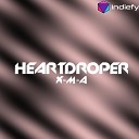 Heart Droper - X M A