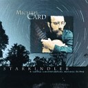Michael Card - The King of Love my Shepherd Is