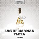 Las Hermanas Fleta - Ya Se Que Tienes Novia Original Mix