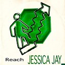Jessica Jay - Reach The House Work Mix