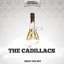 The Cadillacs - I m Willing Original Mix
