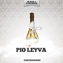 Pio Leyva - Mis Tres Mujeres Original Mix