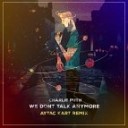Charlie Puth - We Don t Talk Anymore Aytac Kart Remix