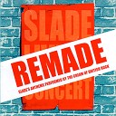 Terry Brock - Cum Feel the Noize Slade Remade A Tribute to Slade 2001 CD…