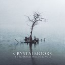 CRYSTALMOORS - Since Old Times