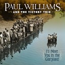 Paul Williams The Victory Trio - God Saves Old Sinners