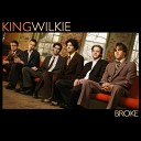 King Wilkie - Broke Down And Lonesome