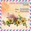 Anna Inozemceva - From Nowhere to Nowhere