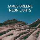 James Greene - Neon Lights