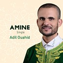Adil Ouahid - Amine Inshad