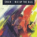 Chain - Mix up the Oils