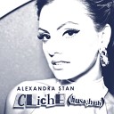 Alexandra Stan - Cliche Hush Hush