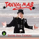 Tanny Mas - Entre Dos Tierras