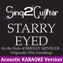 Sing2Guitar - Starry Eyed In the Style of Bridgit Mendler Originally Ellie Goulding Acoustic Karaoke…