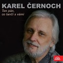 Karel ernoch - To T P ejde Ne Se Vd