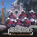 Los Labradores Del Naranjo - Chantaje