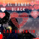 El bomby black - San Valentin en Olla