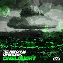 Transforma feat Lifesize MC - Onslaught