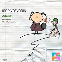 Igor Voevodin - Atomic Pete K Remix
