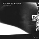 Advanced Human - The Arrival Original Mix