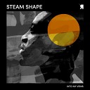 Steam Shape - Forget About Time Original Mix