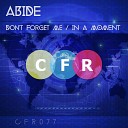 Abide - In A Moment Original Mix