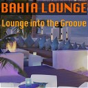 Bahia Lounge - Blue Planet Original Mix