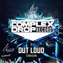Out Loud - Orion Original Mix