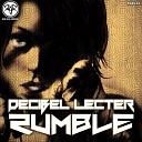 Decibel Lecter - Rumble Original Mix
