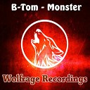 B Tom - Monster Original Mix