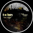 K os Theory - Evil Laugh Original Mix