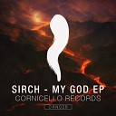 Sirch - My God Original Mix