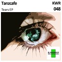 Tanzcafe - Tears Original Mix
