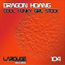 Dragon Hoang - Kick Ass Girls Original Mix
